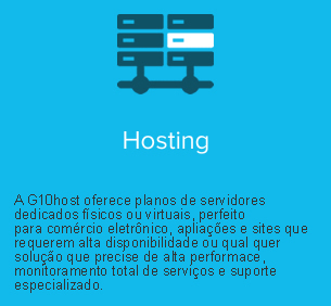 Hosting - A G10host oferece planos de servidores dedicados físicos ou virtuais, perfeitos para comércio eletrônico, aplicações e sites que requerem alta disponibilidade ou qualquer solução que precise de alta performance, monitoramento total de serviços e suporte especializado.